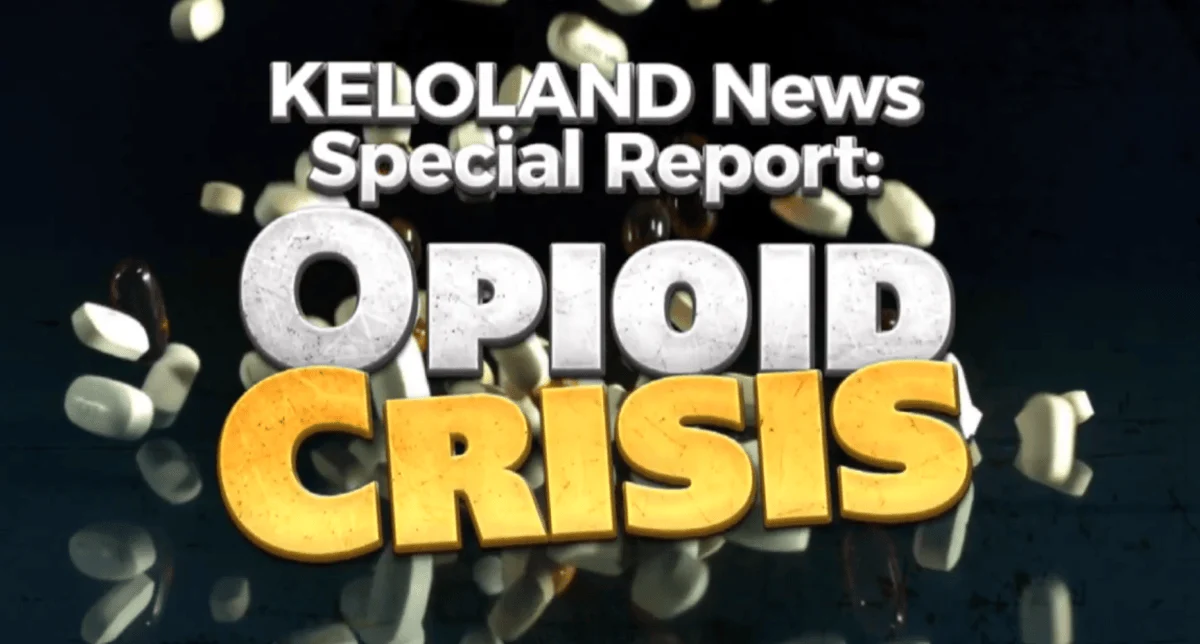 Image shows the text 'KELOLAND News Special Report: Opioid Crisis' with pills scattered behind, highlighting the gravity of the opioid epidemic.