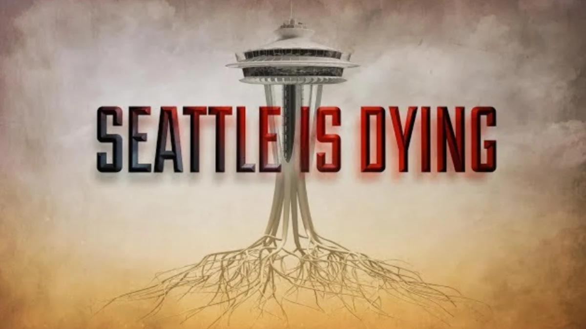 A graphic of a tower-like building that transforms into roots like a tree, with the text Seattle is Dying in big red letters.